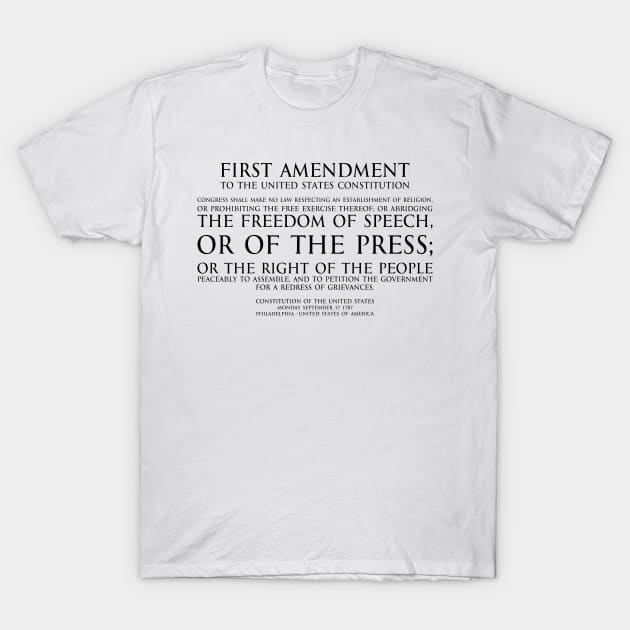 1st Amendment (First Amendment to the United States Constitution) Text -  black T-Shirt by FOGSJ